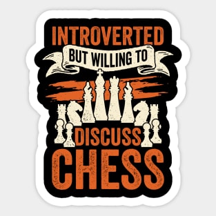 Introverted But Willing To Discuss Chess Sticker